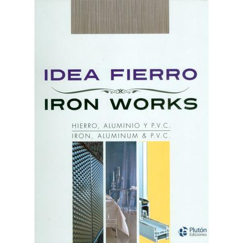 Idea Fierro/iron Works, De Vários Autores. Editorial Ediciones Gaviota, Tapa Dura, Edición 2013 En Español