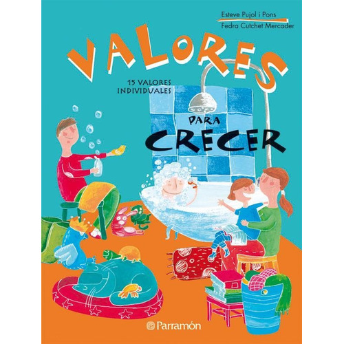 Valores Para Crecer, De Pujol I Pons, Esteve;cutchet Mercader, Fedra. Editorial Parramon, Tapa Pasta Blanda, Edición 2 En Español, 2014
