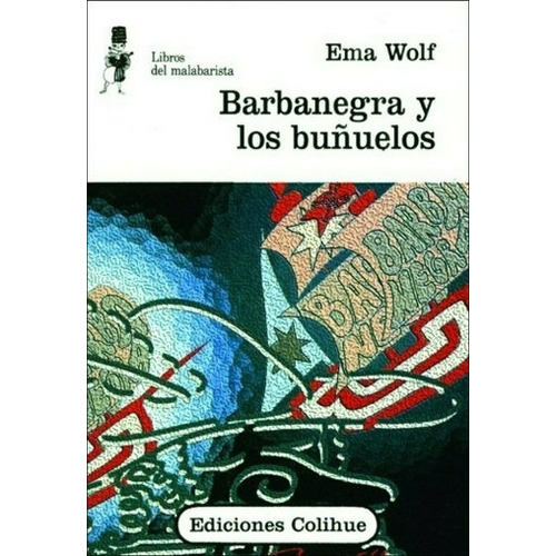 Barbanegra Y Los Buñuelos - Libros Del Malabarista, De Wolf, Ema. Editorial Colihue, Tapa Blanda En Español, 1996