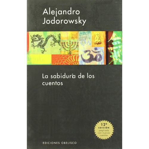 Sabiduría De Los Cuentos, La, de Alejandro Jodorowsky. Editorial OBELISCO, tapa blanda, edición 1 en español