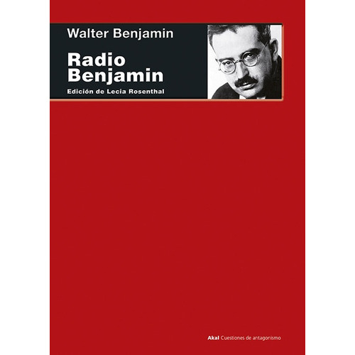 Radio Benjamin, De Walter Benjamin. Editorial Akal, Tapa Blanda, Edición 1 En Español, 2015