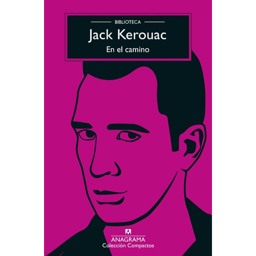 Libro En El Camino Jack Kerouac Anagrama