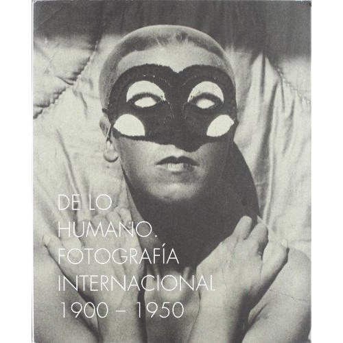 De Lo Humano. Fotografia Internacional 1900-1950, De Barrett, Robert. Editorial Turner En Español