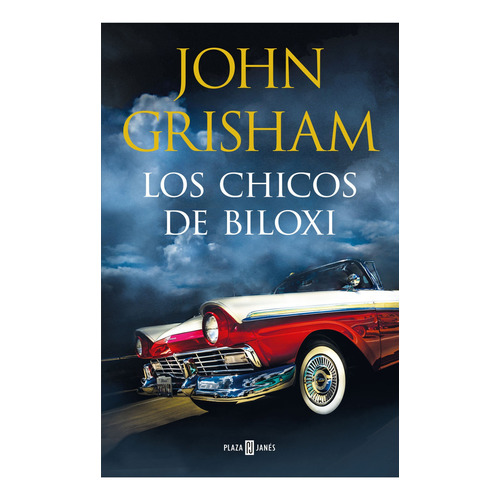 Los Chicos De Biloxi: Los Chicos De Biloxi, De Los Chicos De Biloxi John Grisham. Serie Ficción Editorial Plaza & Janes, Tapa Blanda, Edición 2023 En Español, 2023