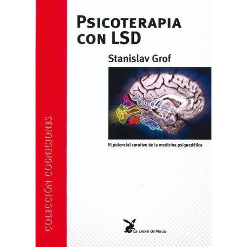 Psicoterapia Con Lsd, De Stanislav Grof. Editorial Liebre De Marzo, Tapa Blanda En Español