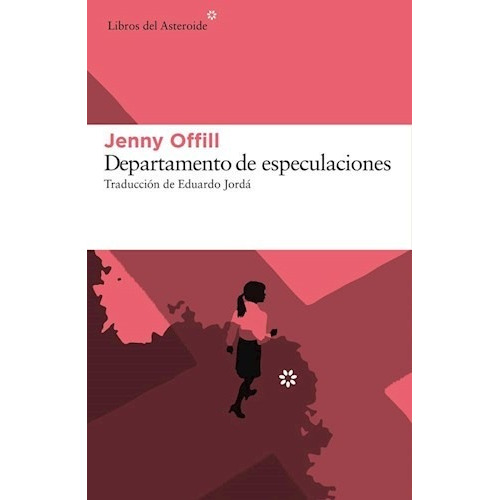 Libro Departamento De Especulaciones - Jenny Offill