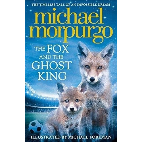 The Fox And The Ghost King - Michael Morpurgo, De Morpurgo, Michael. Editorial Harpercollins, Tapa Blanda En Inglés Internacional, 2017