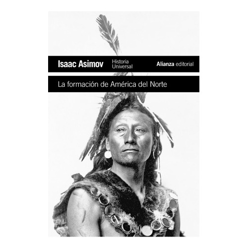 La Formaciãâ³n De Amãâ©rica Del Norte, De Asimov, Isaac. Alianza Editorial, Tapa Blanda En Español