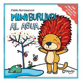 Miniburundi Al Agua, De Pablo Bernasconi. Libro Para El Baño, Vol. 1. Editorial Catapulta, Tapa Dura, Edición 1 En Español, 2024