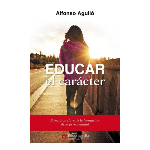 Educar El Caracter 9âª - Aguilo Pastrana, Alfonso