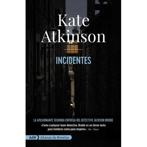 Incidentes, de KATE ATKINSON., vol. Único. Editorial Alianza de novelas, tapa blanda, edición 2023 en español, 2023