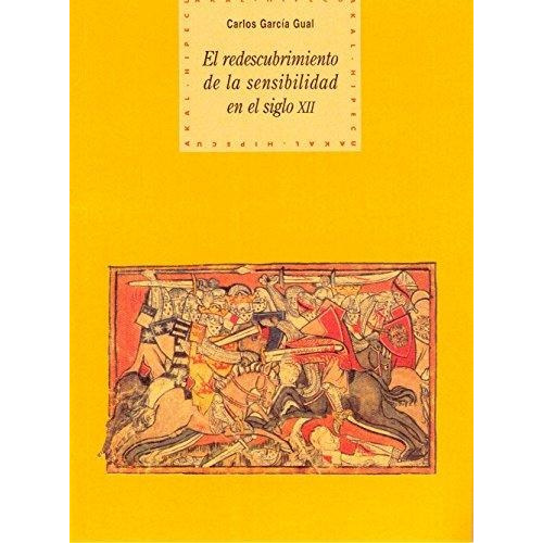 Redescubrimiento De La Sensibilidad, García Gual, Akal