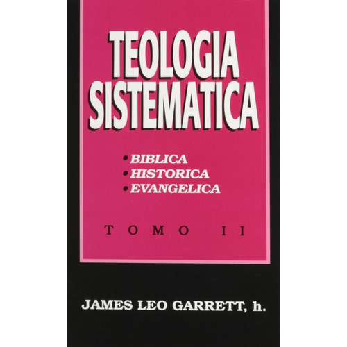 Teología Sistemática Tomo 2