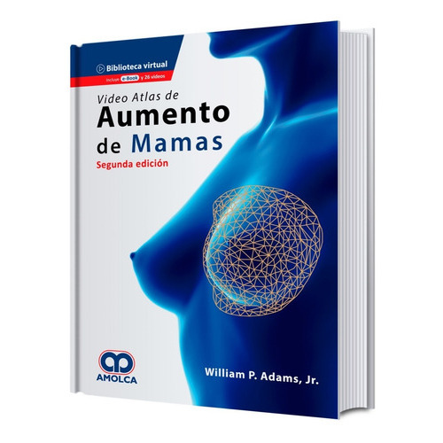 Video Atlas De Aumento De Mamas, De William P. Adams Jr.. Editorial Amolca, Tapa Dura En Español, 2020