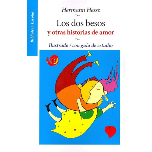 Los Dos Besos Y Otras Historias De Amor, De Hermann Hesse. Editorial Editores Mexicanos Unidos, Tapa Blanda En Español