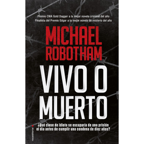Vivo o muerto, de Robotham, Michael. Serie Thriller Editorial ROCA TRADE, tapa blanda en español, 2017