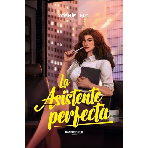 La Asistente Perfecta, De Yoshie M.c. Editorial Blanco & Negro, Tapa Blanda, Edición #01 En Español, 2022