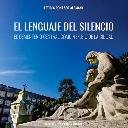 Lenguaje Del Silencio, El, De Leticia  Ponasso. Editorial Banda Oriental, Tapa Blanda En Español