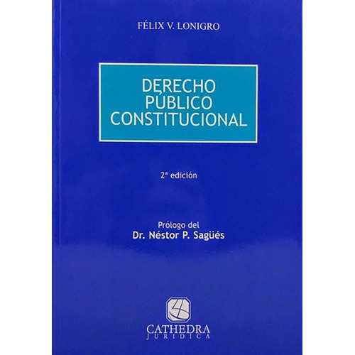 Derecho Público Constitucional. Última Edición. Lonigro