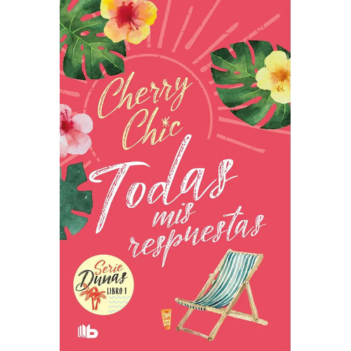 Todas Mis Respuestas (dunas 1), De Cherry Chic. Editorial B De Bolsillo, Tapa Blanda En Español