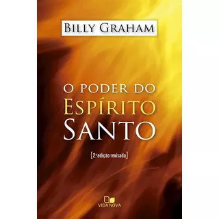 O Poder Do Espírito Santo  Billy Graham 2@ Ed Revisada