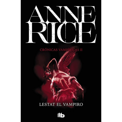 Vampiricas 2 - Lestat El Vampiro Rice, Anne