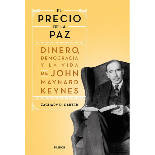 El Precio De La Paz, De Carter, Zachary D.. Editorial Paidós En Español