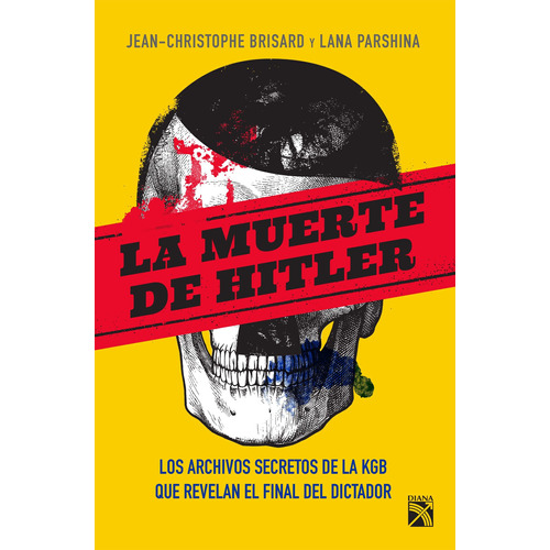 La muerte de Hitler, de Brisard, Jean-Christophe. Serie Fuera de colección Editorial Diana México, tapa blanda en español, 2019