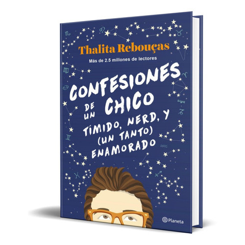 Confesiones De Chico Timido Nerd Y Un Tanto Enamorado, De Thalita Rebouças. Editorial Planeta, Tapa Blanda En Español, 2022