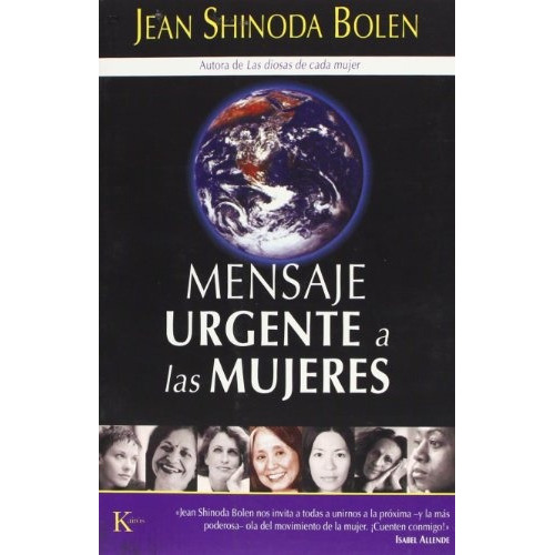 Mensaje Urgente A Las Mujeres, De Jean Shinoda Bolen. Editorial Kairós, Tapa Blanda, Edición 1 En Español