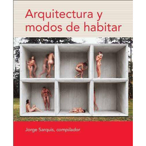 Arquitectura Y Modos De Habitar