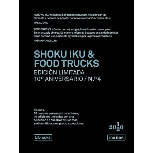 Shoku Iku & Food Trucks. Ediciãâ³n Limitada 10ãâº Aniversario N.ãâ° 4, De Sano, Makiko. Editorial Cooking Librooks, Tapa Blanda En Español