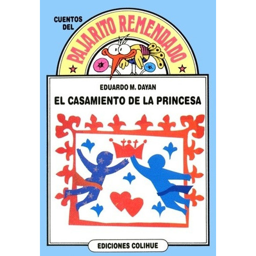 El Casamiento De La Princesa, De Eduardo M. Dayan. Editorial Colihue En Español