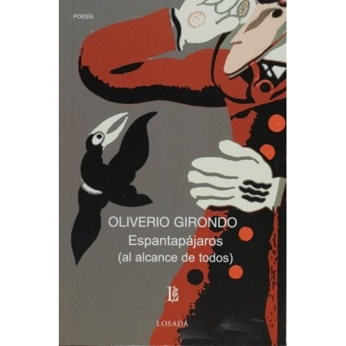 Espantapajaros (al Alcance De Todos) - Oliverio Girondo