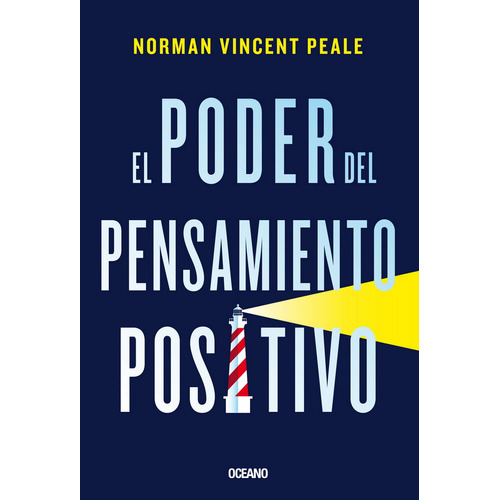 El Poder del Pensamiento Positivo de Norman Vincent Peale vol. 1.0 Editorial Oceano tapa blanda edición 1.0 en español 2017