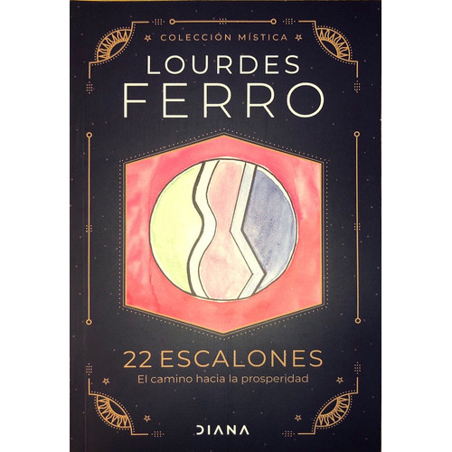 22 Escalones El Camino Hacia La Prosperidad, De Lourdes Ferro. Editorial Diana, Tapa Blanda En Español
