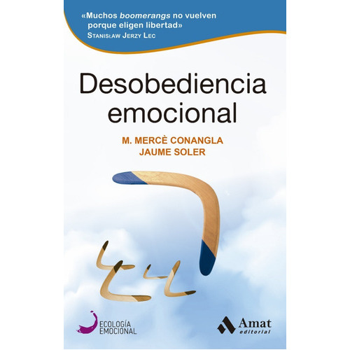 Desobediencia Emocional, De Conangla, M. Merce; Soler, Jaume. Editorial Amat, Tapa Blanda, Edición 1 En Español, 2022