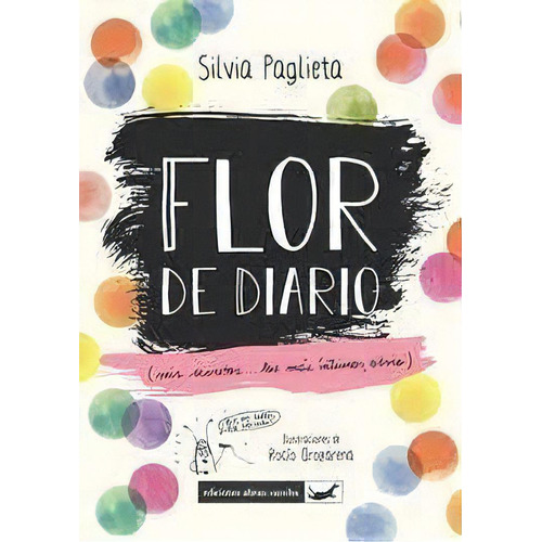 Flor De Diario - Paglieta, Silvia