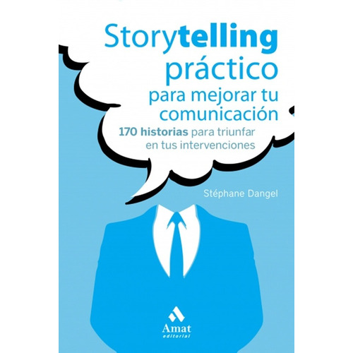 Storytelling Practico Para Mejorar Tu Comunicación - Amat