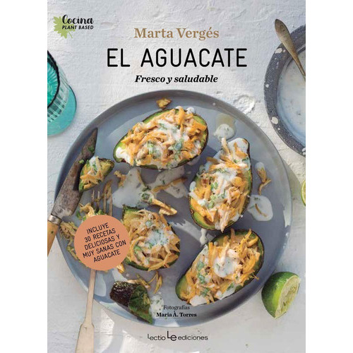 El Aguacate, De Marta Vergés. Editorial Lectio, Tapa Blanda, Edición 1 En Español, 2020
