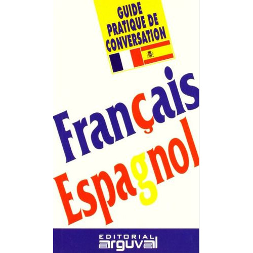 Guide Practique De Conversation Francais Esp, De Blanco Hernandez, Purificacion. Editorial Arguval, Tapa Blanda En Español, 1997