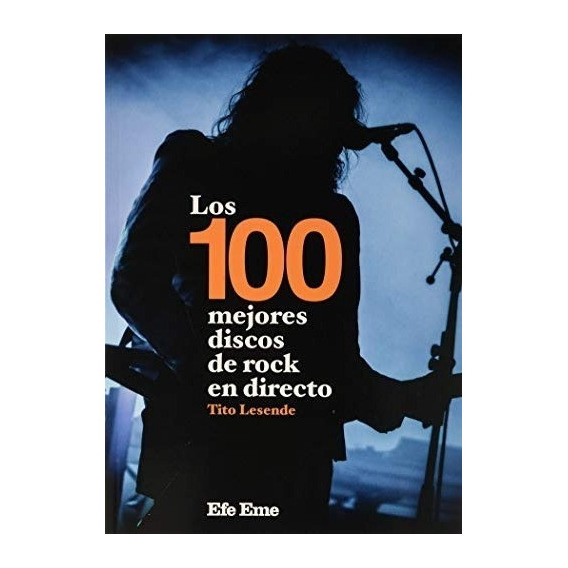 Tito Lesende - Los 100 Mejores Discos De Rock En Directo