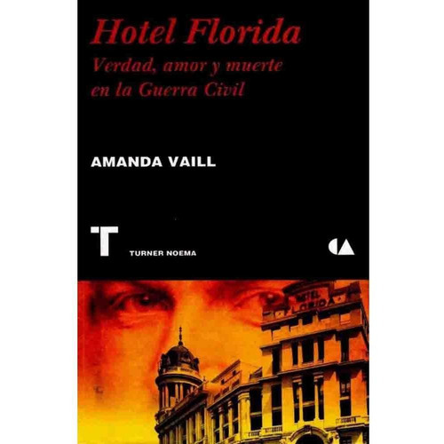 Hotel Florida, De Amanda Vaill. Editorial Turner En Español