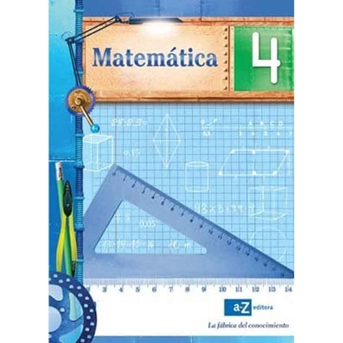 Matematica 4 (fabrica Del Conocimiento), De Fabrica Del Ocimiento. Serie Matematica Editorial Az Editora, Tapa Rustica En Español, 2023