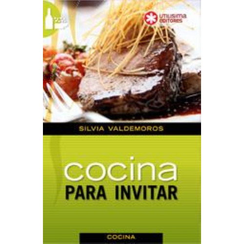 Cocina Para Invitar. Utilisima, De Valdemoros, Silvia. Editorial Hebifam, Tapa Tapa Blanda En Español