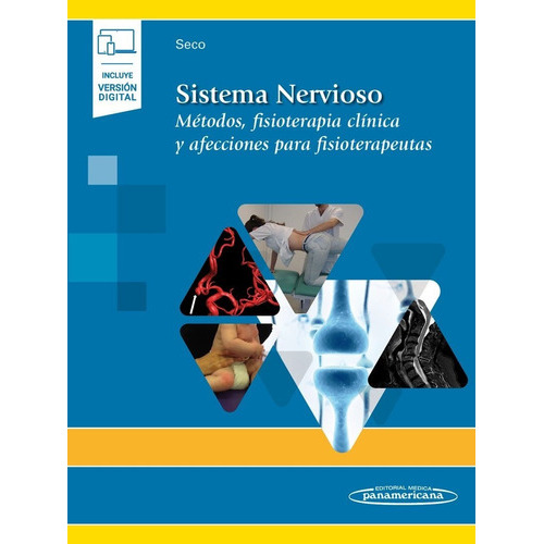 Seco Sistema Nervioso. Métodos, Fisioterapia Clínica Y Afecciones Para Fisioterapeutas, De Seco., Vol. 1. Editorial Médica Panamericana, Tapa Blanda En Español, 2018