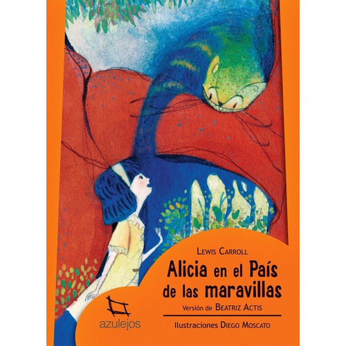 Alicia En El País De Las Maravillas (versión De Beatriz Actis), De Lewis, Carroll. Editorial Estrada (serie Azulejos), Tapa Blanda En Español, 2020