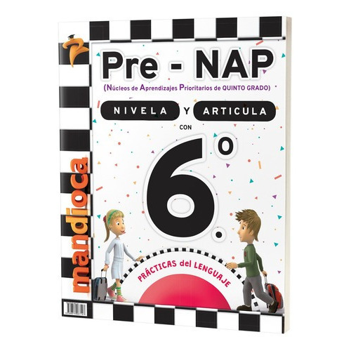 Pre-NAP 6º PRÁCTICAS del LENGUAJE - Estación Mandioca -, de ESTACION MANDIOCA. Editorial Estación Mandioca S.A., tapa blanda en español, 2021