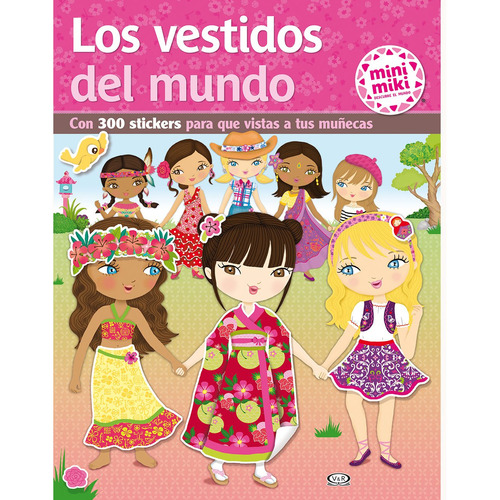 Los Vestidos Del Mundo - Autor: Mini Miki - V R Editoras
