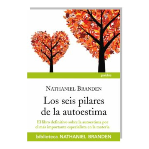 Los Seis Pilares De La Auotestima - Nathaniel Branden
